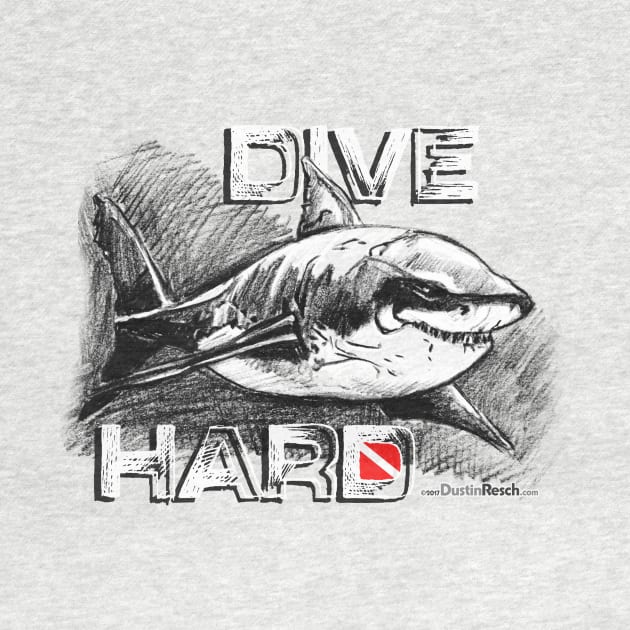 Shark Dive: Dive Hard by Dustin Resch